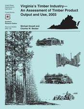 Virginia's Timber Industry-An Assessment of Timber Product Output and Use, 2003