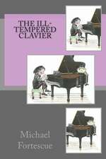 The Ill-Tempered Clavier