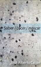 Saber / Cocer / Mascar