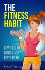 The Fitness Habit