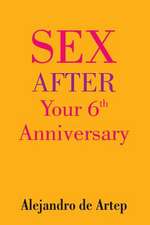 Sex After Your 6th Anniversary