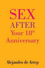 Sex After Your 18th Anniversary