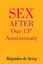 Sex After Our 13th Anniversary