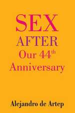 Sex After Our 44th Anniversary