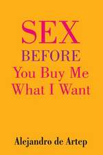 Sex Before You Buy Me What I Want