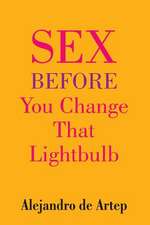 Sex Before You Change That Lightbulb