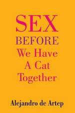 Sex Before We Have a Cat Together