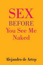 Sex Before You See Me Naked