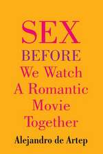 Sex Before We Watch a Romantic Movie Together