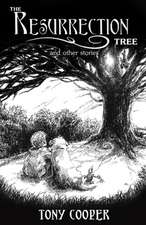 The Resurrection Tree and Other Stories