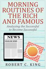 Morning Routines of the Rich and Famous