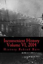 Inconvenient History Vol VI, 2014