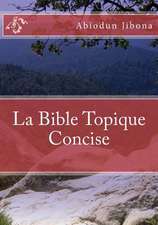 La Bible Topique Concise