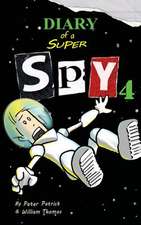 Diary of a Super Spy 4