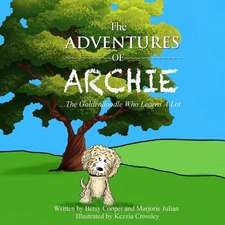 The Adventures of Archie - The Goldendoodle Who Learns a Lot