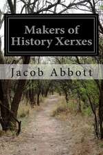 Makers of History Xerxes