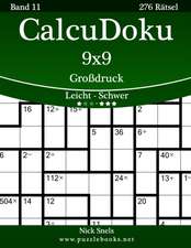 Calcudoku 9x9 Grodruck - Leicht Bis Schwer - Band 11 - 276 Ratsel