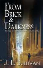 From Brick & Darkness