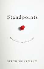 Standpoints – 10 Old Ideas In a New World