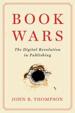 Book Wars – The Digital Revolution in Publishing