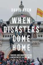 When Disasters Come Home – Making and Manipulating Emergencies In The West