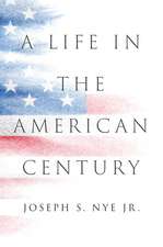 A Life in the American Century