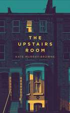 Murray-Browne, K: The Upstairs Room