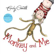 Gravett, E: Monkey and Me