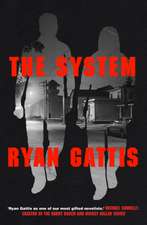 Gattis, R: The System