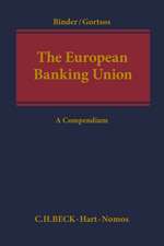 The European Banking Union: A Compendium