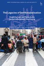 The Legacies of Institutionalisation: Disability, Law and Policy in the ‘Deinstitutionalised’ Community