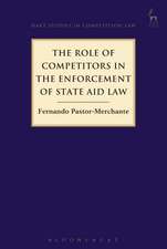 The Role of Competitors in the Enforcement of State Aid Law