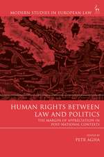 Human Rights Between Law and Politics: The Margin of Appreciation in Post-National Contexts