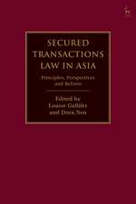 Secured Transactions Law in Asia: Principles, Perspectives and Reform