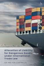 Allocation of Liability for Dangerous Goods under International Trade Law