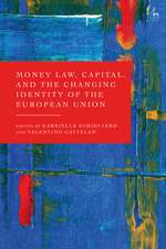 Money Law, Capital, and the Changing Identity of the European Union