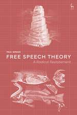 Free Speech Theory: A Radical Restatement