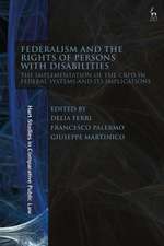 Federalism and the Rights of Persons with Disabilities: The Implementation of the CRPD in Federal Systems and Its Implications