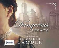 Camden, E: A Dangerous Legacy