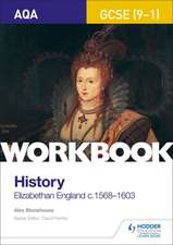 AQA GCSE (9-1) History Workbook: Elizabethan England, c1568-1603