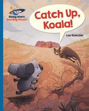 Kuenzler, L: Reading Planet - Catch Up, Koala! - Blue: Galax