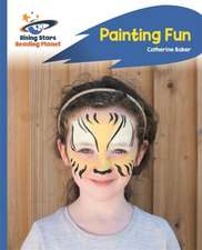 Baker, C: Reading Planet - Painting Fun - Blue: Rocket Phoni