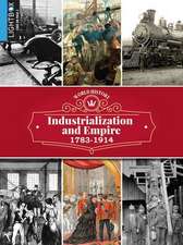 Industrialization and Empire 1783-1914