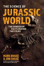 The Science of Jurassic World: The Dinosaur Facts Behind the Films