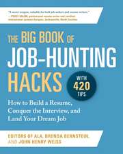 The Big Book of Job-Hunting Hacks: How to Build a Résumé, Conquer the Interview, and Land Your Dream Job