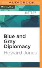 Blue and Gray Diplomacy