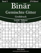 Binar Gemischte Gitter Grodruck - Leicht Bis Schwer - Band 5 - 276 Ratsel