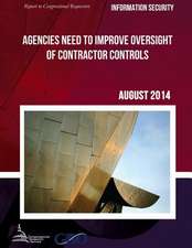 Information Security Agencies Need to Improve Oversight of Contractor Controls