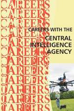 Careers with the Central Intelligence Agency CIA