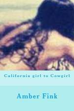 California Girl to Cowgirl